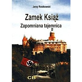 Zamek Książ. Zapomniana tajemnica