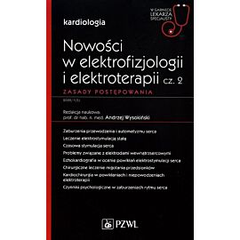Nowości w elektrofizjologii i elektroterapii. Zasady postępowania, cz. 2