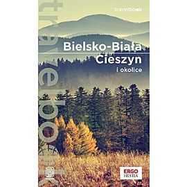 Bielsko-Biała Cieszyn i okolice Travelbook