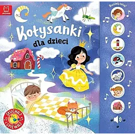 Kołysanki dla dzieci. Słuchaj i śpiewaj!