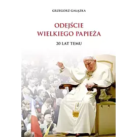 Odejście Wielkiego Papieża 20 lat temu