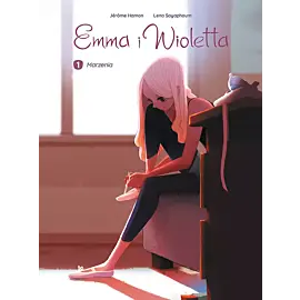 Emma i Wioletta - 01 - Marzenia (wyd. 2024)