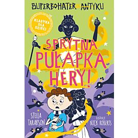 Sprytna pułapka hery! superbohater z antyku. Tom 2