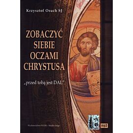 Zobaczyć siebie oczami Chrystusa (książka audio)