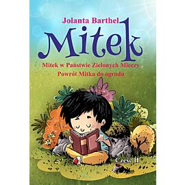 Mitek Mitek w Państwie Zielonych Mieczy Powrót Mitka do ogrodu. Część II