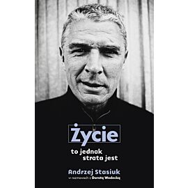 Życie to jednak strata jest