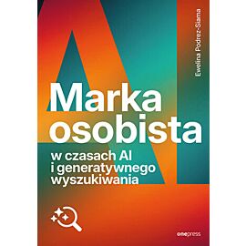 Marka osobista w czasach AI i generatywnego wyszukiwania (e-book)