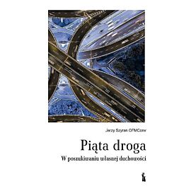 Piąta droga. W poszukiwaniu własnej duchowości