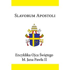 Encyklika Ojca Świętego bł. Jana Pawła II SLAVORUM APOSTOLI (e-book)