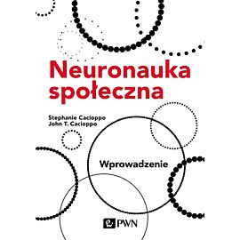 Neuronauka społeczna. Wprowadzenie