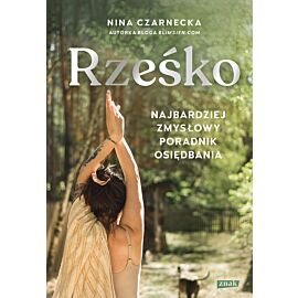 Rześko. Najbardziej zmysłowy poradnik osiędbania