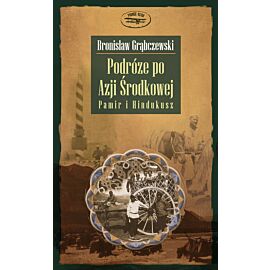 Podróże po Azji Środkowej. Pamir i Hindukusz (e-book)