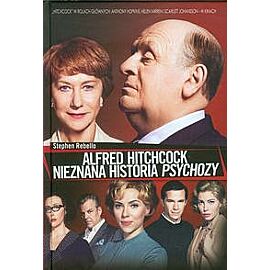 Alfred Hitchcock. Nieznana historia Psychozy