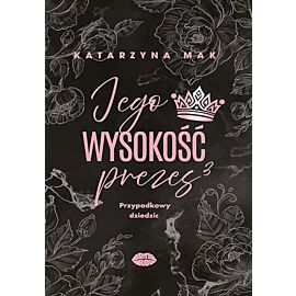 Jego wysokość prezes 3. Przypadkowy dziedzic (e-book)