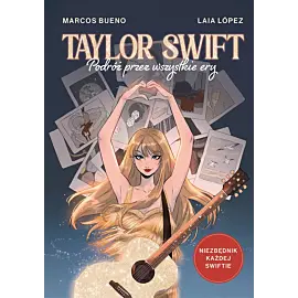 Taylor Swift. Podróż przez wszystkie ery