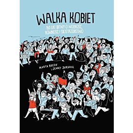 Walka kobiet - 150 lat wolności, równości i siostrzeństwa