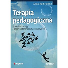 Terapia pedagogiczna Scenariusze zajęć Poradnik dla terapeuty i nauczyciela