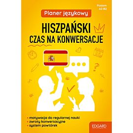 Planer językowy. Hiszpański. Czas na konwersacje