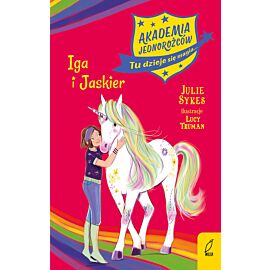 Akademia jednorożców. Iga i Jaskier. Tom 12