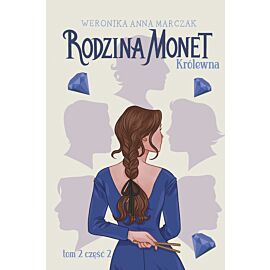 Rodzina Monet. Tom 2. Królewna. Część 2 (e-book)