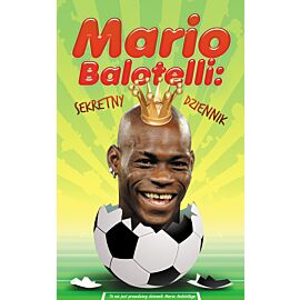 Mario Balotelli: sekretny dziennik