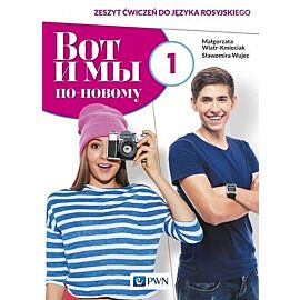 Wot i my po nowomu 1 Język rosyjski Zeszyt ćwiczeń
