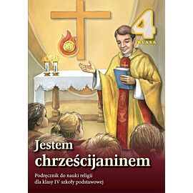 Religia Jestem Chrześcijaninem podręcznik dla klasy 4 szkoły podstawowej