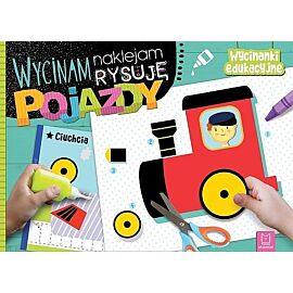 Wycinam, naklejam, rysuję. Pojazdy. Wycinanki edukacyjne.