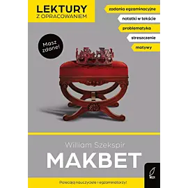 Makbet. Lektury z opracowaniem