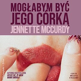 Mogłabym być jego córką (audiobook MP3)