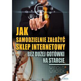 Jak samodzielnie założyć sklep internetowy (e-book)