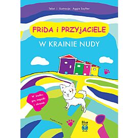 Frida i przyjaciele. W krainie nudy.