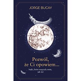 Pozwól, że ci opowiem… bajki, które nauczyły mnie, jak żyć (e-book)
