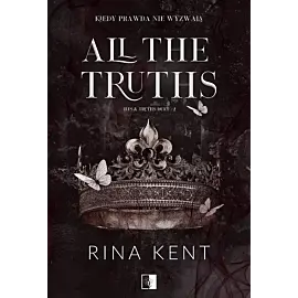 Lies & Truths Duet. Tom 2 All the Truths