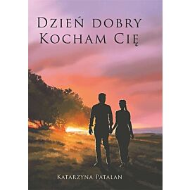 Dzień dobry kocham cię