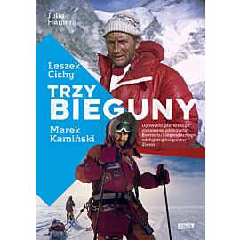 Trzy Bieguny. Opowieść pierwszego zimowego zdobywcy Everestu i legendarnego zdobywcy biegunów Ziemi
