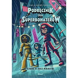 Podręcznik dla Superbohaterów. Część 6: Bez nadziei