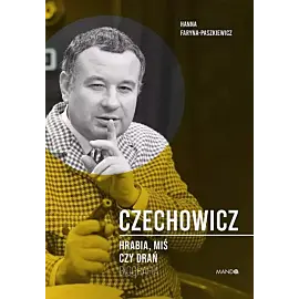 Czechowicz Hrabia, miś czy drań