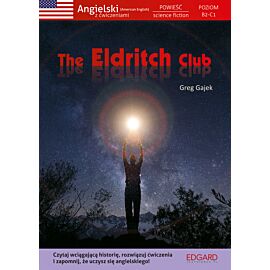 Angielski Powieść science fiction z ćwiczeniami The Eldritch Club