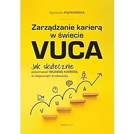 Zarządzanie karierą w świecie VUCA.