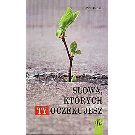 Słowa których Ty oczekujesz