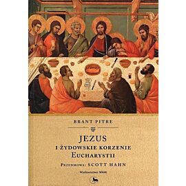 Jezus i żydowskie korzenie Eucharystii