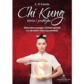 Chi Kung teoria i praktyka