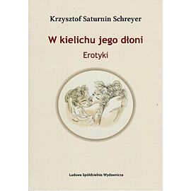 W kielichu jego dłoni