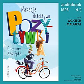 Wakacje detektywa Pozytywki (audiobook MP3)