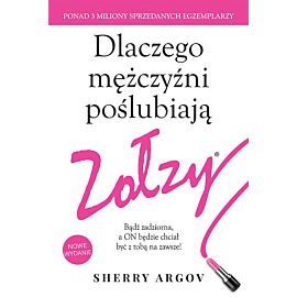 Dlaczego mężczyźni poślubiają zołzy
