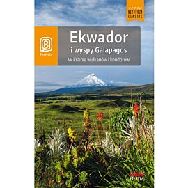 Ekwador i wyspy Galapagos. W krainie wulkanów i kondorów. Wydanie 1 (e-book)