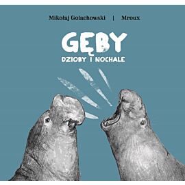 Gęby dzioby i nochale
