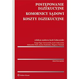 Postępowanie egzekucyjne, komornicy sądowi, koszty egzekucyjne