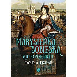 Marysieńka Sobieska. Autoportret